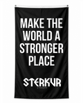Make The World a Stronger Place Battle Flag - STERKUR STRENGTH