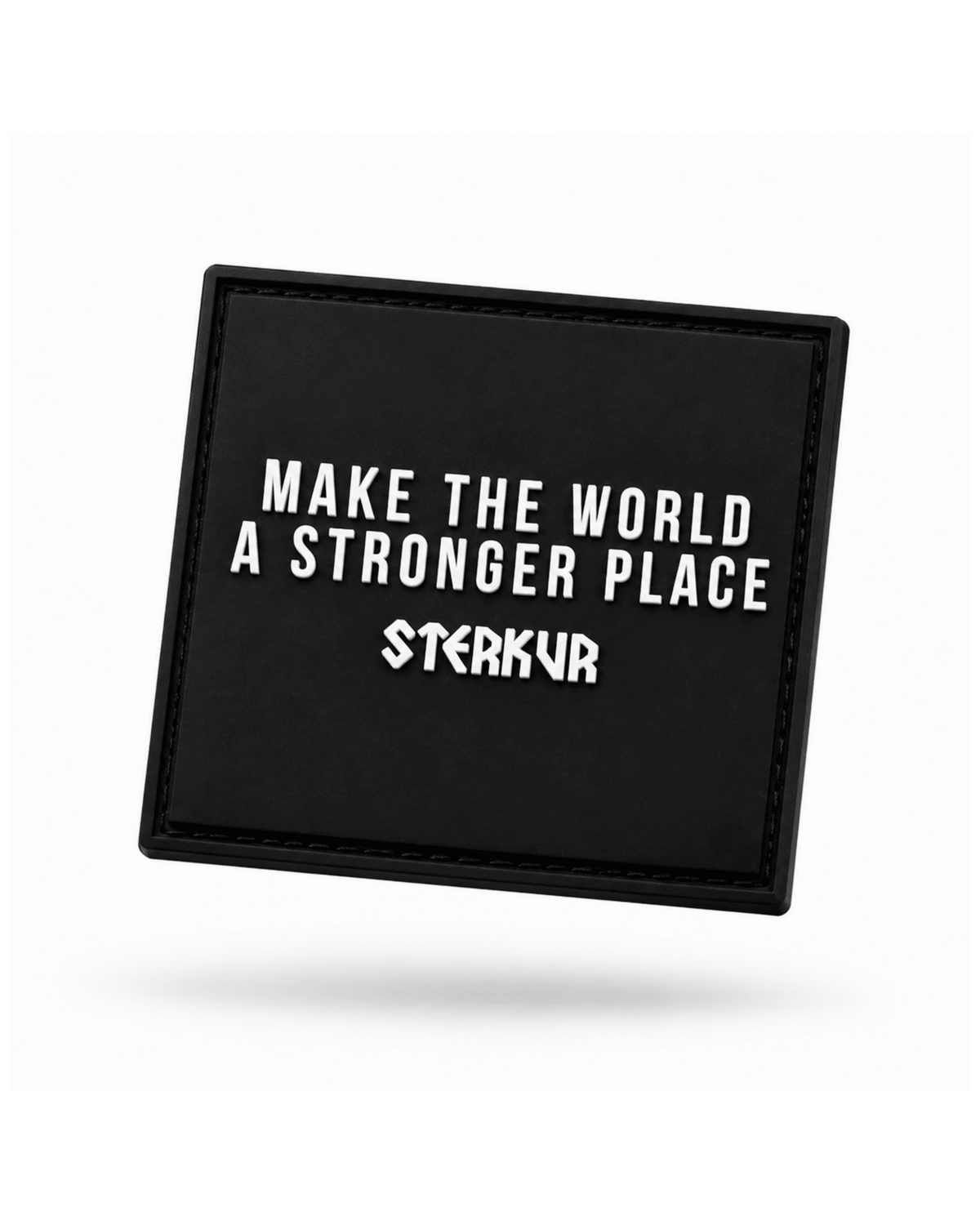 MAKE THE WORLD A STRONGER PLACE RUBBER PATCH - STERKUR STRENGTH